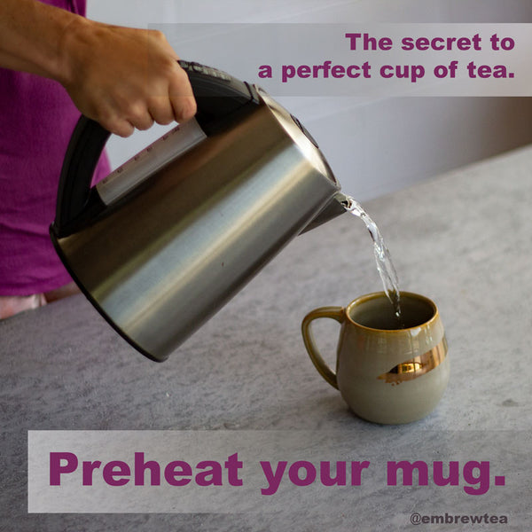 The Secret To Perfect Hot-Brewed Tea: Preheat Your Cup