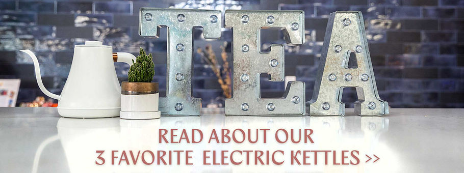 Things We Love: Three of the Best Electric Tea Kettles